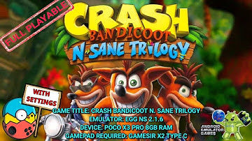 Crash Bandicoot N.Sane Trilogy EGG NS 2.1.6 Game test with settings