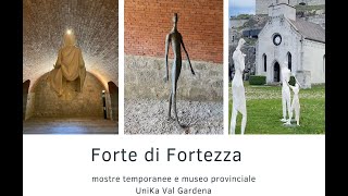 Forte di Fortezza I Da non perdere in Valle Isarco nei pressi di Bressanone, con le sue mostre