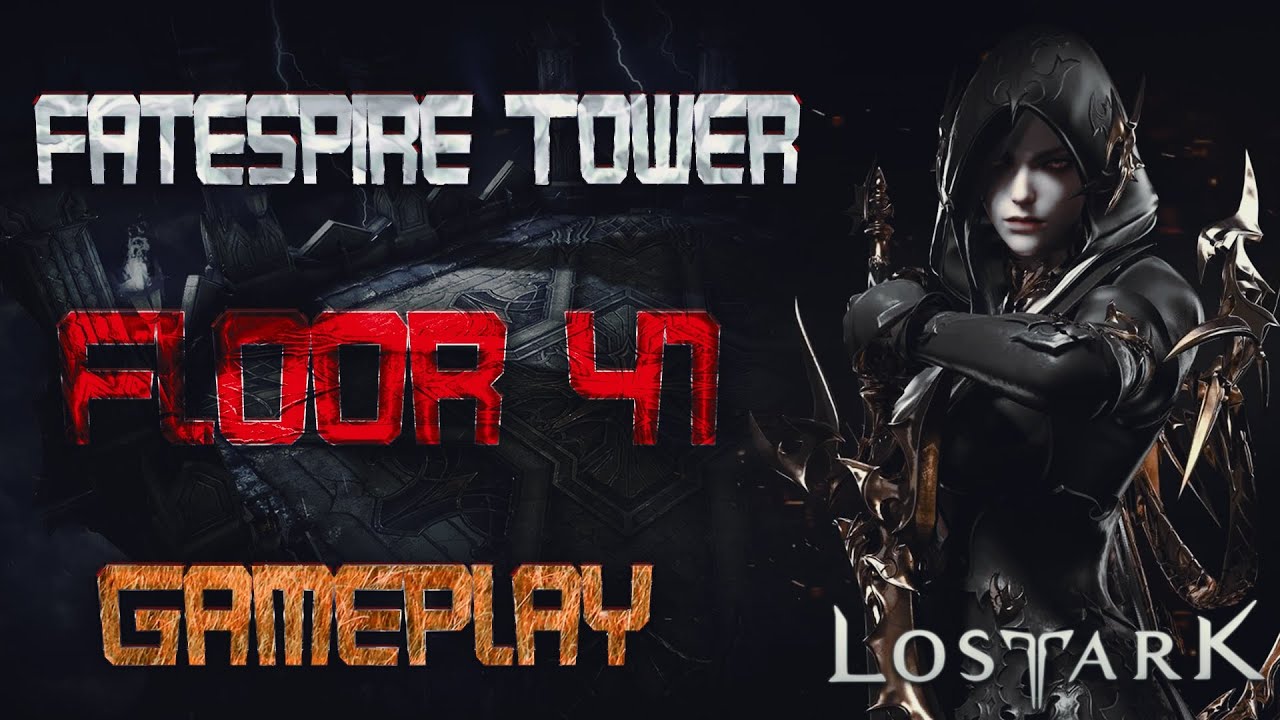 Lost Ark - Fatespire Tower Floor 41 Gameplay Guide (2022)