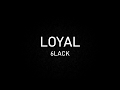 6LACK - Loyal (lyrics)