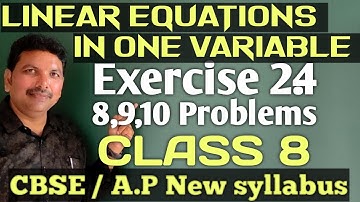 CLASS 8/LINEAR EQUATIONS IN ONE VARIABLE/EXERCISE 2.4/8,9,10 PROBLEMS/CBSE/AP NEW SYLLABUS