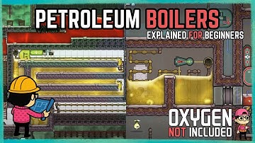 Petroleum Boilers Explained for Beginners in Oxygen Not Included