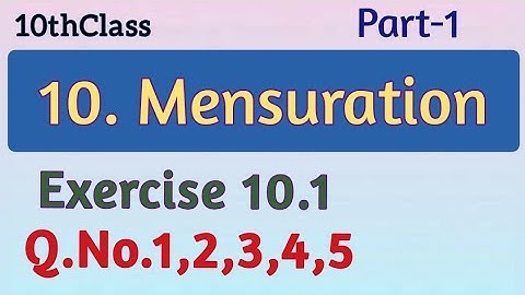 10thClass, Mensuration, Exercise 10.1, Q.No.1,2,3,4,5 @mathsworldmakessmartintelugu