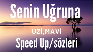 Uzi,Mavi - Senin Uğruna (SpeedUp/sözleri)(lyrics) Resimi