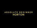 Horton Technique - Absolute Beginner Level