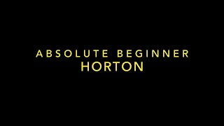 Horton Technique - Absolute Beginner Level