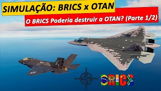 SIMULAÇÃO: (BRICS x OTAN) - O BRICS Poderia destruir a OTAN? (Parte 1/2)