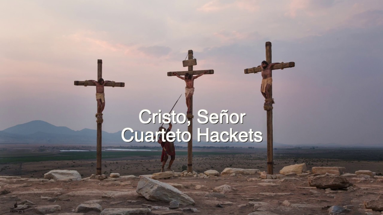 Cristo, Señor | Cuarteto Hackets