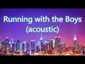 Lights - Running with the Boys (acoustic) - lyrics - MIDNIGHT MACHINES