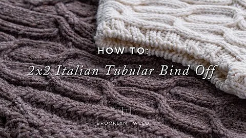 How To Knit: 2x2 Italian Tubular Bind Off | Brooklyn Tweed