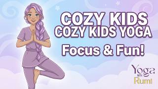 Ultimate Kids Yoga for Focus, Confidence & Stability | Cozy Yoga with Rumi 🌸