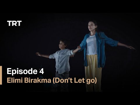 Elimi Birakma (Don’t Let Go) - Episode 4 (English subtitles)
