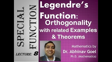 Generating Function, Orthogonality of Legendre Function with related Examples & Theorem
