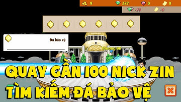 Ngọc Rồng Online - Quay Gần 100 Nick ZIN Tìm Kiếm Đá Bảo Vệ Và Cái Kết