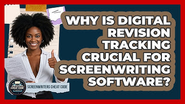 Why Is Digital Revision Tracking Crucial For Screenwriting Software? - Screenwriter