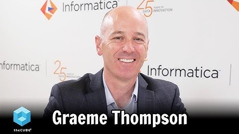 Graeme Thompson, Informatica | Informatica World 2018