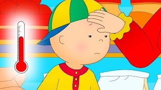 caillou has high fever caillou cartoons for kids wildbrain kids