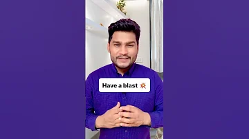 Have A Blast Idiomsandphrases Ytshorts Vocabulary Learnenglish English 
