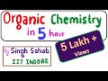 Complete Organic Chemistry in 5 hours Class 12 - One-Shot - Crash Course - IIT JEE Mains - NEET