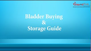 Bladder Buying & Storage Guide
