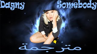 Miniatura de vídeo de "somebody _ Dagny _ Acoustic _ lyrics video  _ translated to arabic   مترجمة"