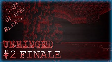 Shut up and Bleed + Unhinged | No Failure Run | Part 2