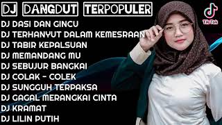 DJ DANGDUT TERPOPULER || DJ DASI DAN GINCU || DJ TABIR KEPALSUAN - REMIX VIRAL 💃