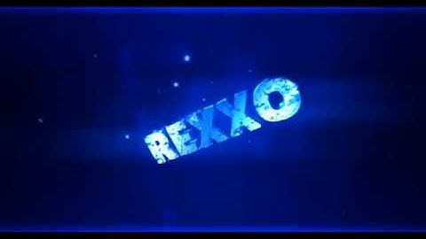 My New Intro! Rexxo