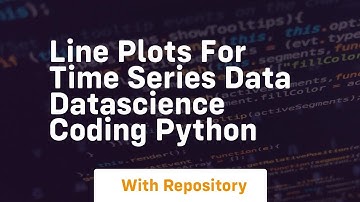 line plots for time series data datascience coding python