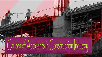 Causes of accidents in construction industry | KTU notes for CEPM  | CM&SE notes for polytechnic