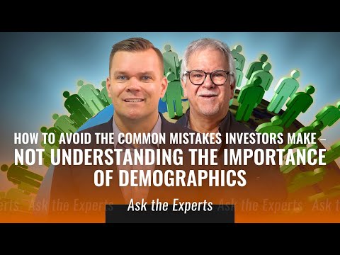 How to avoid the common mistakes investors make – Not understanding the importance of demographics