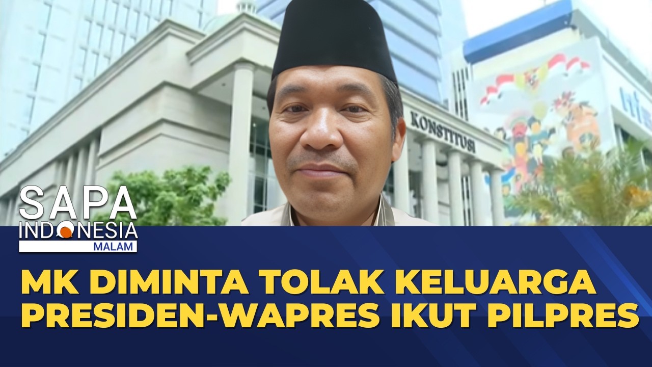 MK Diminta Tolak Keluarga Presiden-Wapres Ikut Pilpres | SAPA MALAM