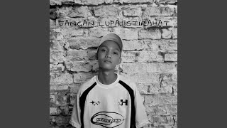 Jangan Lupa Istirahat