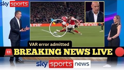 HOWARD WEBB SHOCKS FOOTBALL WORLD! SLAMS VAR AND APOLOGIZES FOR MASSIVE MISTAKE