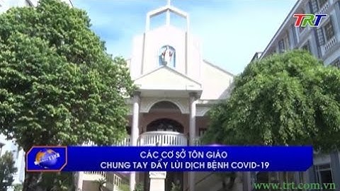 Các cơ sở tôn giáo chung tay đẩy lùi dịch bệnh Covid-19
