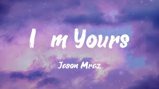 Video thumbnail of "Jason Mraz - I'm Yours (Lyrics)"