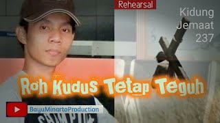 Roh Kudus Tetap Teguh. Kidung Jemaat 237.