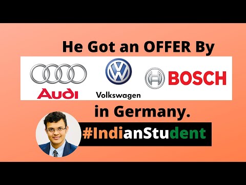 He got an offer by Audi, Bosch, Volkswagen in Germany. Interview tips. Free MS degree in Germany.