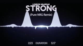 London Grammar - Strong (Pure NRG Remix)