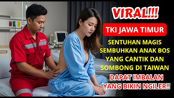 KISAH NYATA TKI INDONESIA: DOKTER MENYERAH, BURUH PABRIK SELAMATKAN PUTRI BOS CANTIK YANG SOMBONG!!