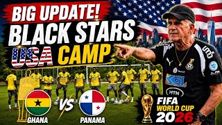 BIG UPDATE!! LATEST NEWS FROM BLACK STARS USA CAMP🇬🇭🇺🇸, GHANA VS PANAMA A WEEK TODAY, WORLD CUP 2026