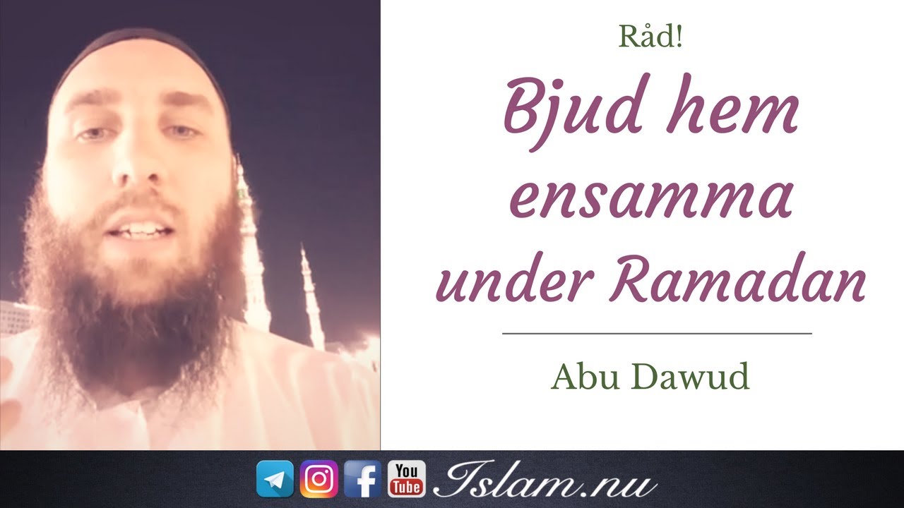 Bjud hem ensamma under Ramadan | Abu Dawud