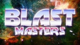 Blast Masters Trailer