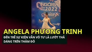 Angela Phương Trinh đến trễ sự kiện vẫn vô tư lả lướt thả dáng trên thảm đỏ