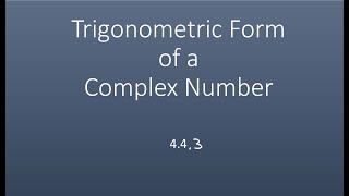 5.3.5 Complex Numbers in Trigonometric Form