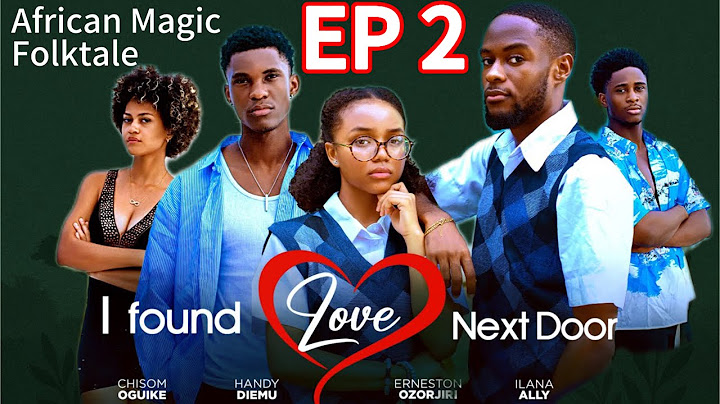 I FOUND LOVE NEXT DOOR EP2 LATEST NIGERIA MOVIE & FOLKTALE