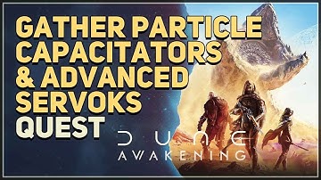 Gather Particle Capacitators & Gather Advanced Servoks Dune Awakening