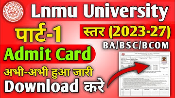 Lnmu Part 1 Admit Card Download 2023-27 | Lnmu Part 1 Exam 2023-27 | Lnmu Part 1 Admit Card 2023-27