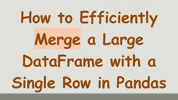How to Efficiently Merge a Large DataFrame with a Single Row in Pandas
