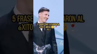 5 frases que llevaron al éxito a Messi